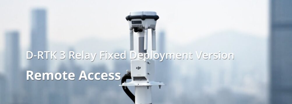 DJI D-RTK 3 Relay Fixed Deployment Version [Video] – Fernzugriff & RTK ...